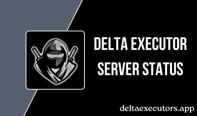Delta Executor Server Status – Live Updates & Fixes